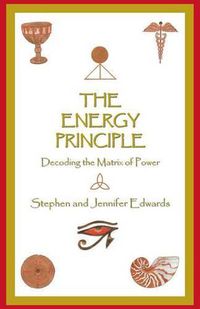 Cover image for The Energy Principle: Decoding the Matrix of Power