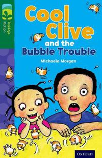 Cover image for Oxford Reading Tree TreeTops Fiction: Level 12 More Pack C: Cool Clive and the Bubble Trouble