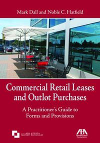 Cover image for Commercial Retail Leases and Outlot Purchases: A Practitioner's Guide to Forms and Provisions