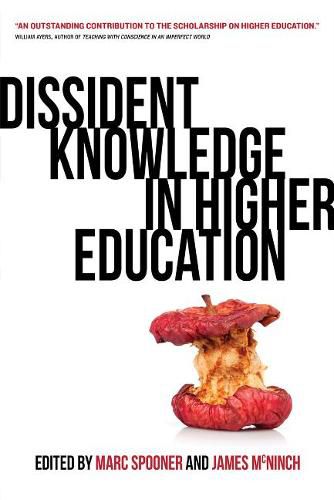 Cover image for Dissident Knowledge in Higher Education: Resisting Colonialism, Neoliberalism, and Audit Culture in the Academy