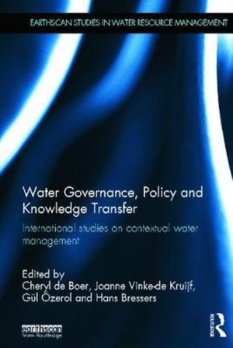 Cover image for Water Governance, Policy and Knowledge Transfer: International Studies on Contextual Water Management