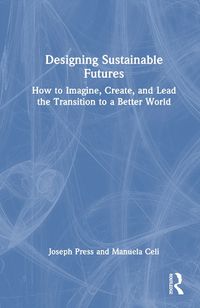 Cover image for Designing Sustainable Futures