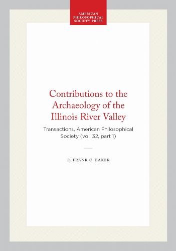 Cover image for Contributions to the Archaeology of the Illinois River Valley