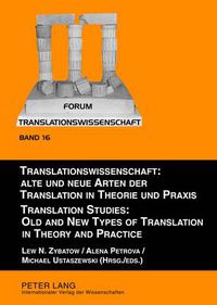 Cover image for Translationswissenschaft: Alte und neue Arten der Translation in Theorie und Praxis / Translation Studies: Old and New Types of Translation in Theory and Practice