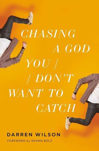 Cover image for Chasing a God You Don't Want to Catch