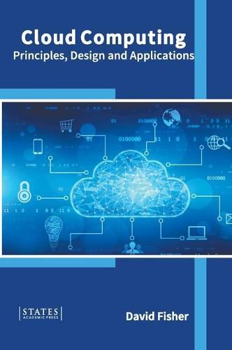 Cloud Computing: Principles, Design and Applications