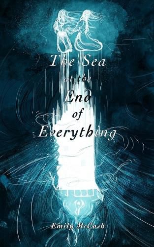 Cover image for The Sea at the End of Everything