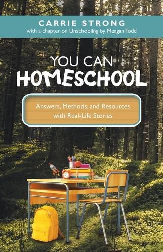 Cover image for You Can Homeschool: Answers, Methods, and Resources with Real-Life Stories