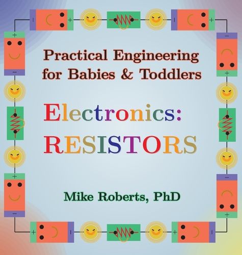 Cover image for Practical Engineering for Babies & Toddlers - Electronics