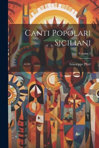 Cover image for Canti Popolari Siciliani; Volume 2