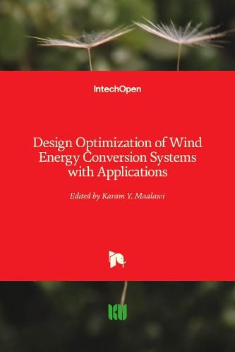 Cover image for Design Optimization of Wind Energy Conversion Systems with Applications