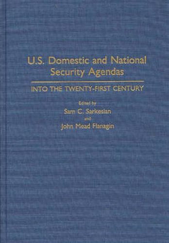 Cover image for U.S. Domestic and National Security Agendas: Into the Twenty-First Century