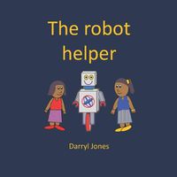 Cover image for The robot helper