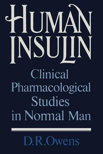 Cover image for Human Insulin: Clinical Pharmacological Studies in Normal Man