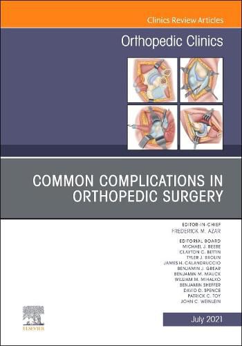 Cover image for Common Complications in Orthopedic Surgery, An Issue of Orthopedic Clinics