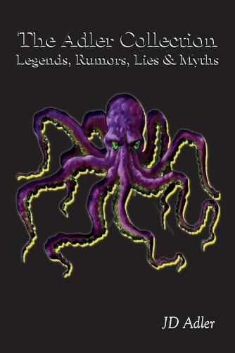 Cover image for The Adler Collection: Legends, Rumors, Lies, and Myths