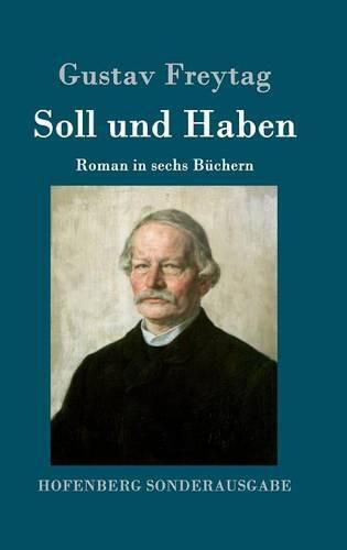 Soll und Haben: Roman in sechs Buchern