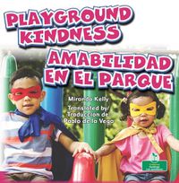 Cover image for Amabilidad En El Parque (Playground Kindness) Bilingual Eng/Spa