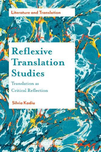 Cover image for Reflexive Translation Studies: Translation as Critical Reflection