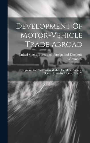 Cover image for Development Of Motor-vehicle Trade Abroad