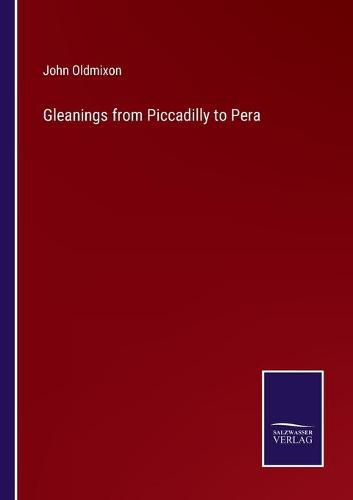 Cover image for Gleanings from Piccadilly to Pera