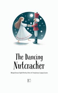 Cover image for The Dancing Nutcracker