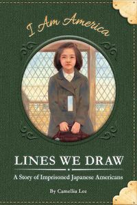 Cover image for Lines We Draw: A Story of Imprisoned Japanese Americans