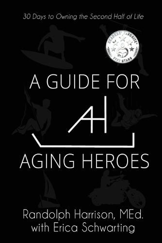 A Guide for Aging Heroes