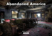 Cover image for Abandoned America: Age of Consequences
