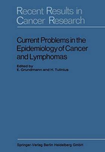 Cover image for Current Problems in the Epidemiology of Cancer and Lymphomas: Symposium of the Gesellschaft Zur Bekampfung Der Krebskrankheiten, Nordrhein-Westfalen, E. V