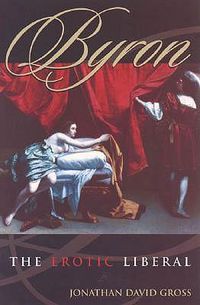 Cover image for Byron: The Erotic Liberal