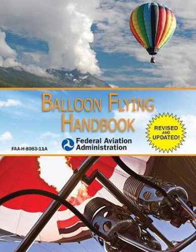 Cover image for Balloon Flying Handbook: FAA-H-8083-11A