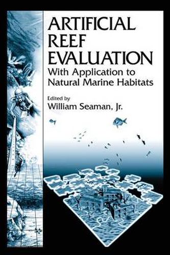 Cover image for Artificial Reef Evaluation: With Application to Natural Marine Habitats