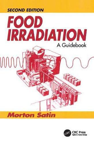 Cover image for Food Irradiation: A Guidebook, Second Edition