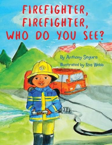 Firefighter, Firefighter, Who do you see?