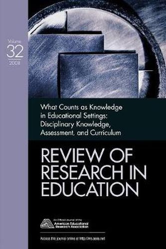 Cover image for What Counts as Knowledge in Educational Settings: Disciplinary Knowledge, Assessment, and Curriculum