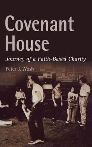 Cover image for Covenant House: Journey of a Faith-Based Charity