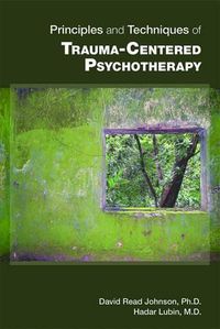 Cover image for Principles and Techniques of Trauma-Centered Psychotherapy