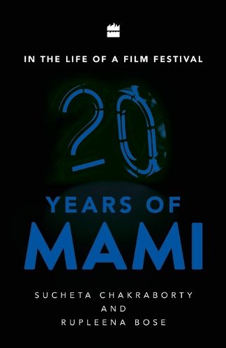 In the Life of a Film Festival: 20 Years of MAMI
