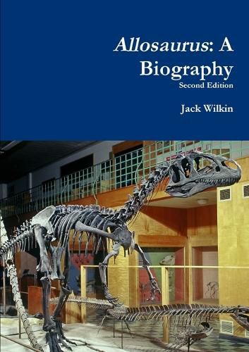 Cover image for Allosaurus: A Biography