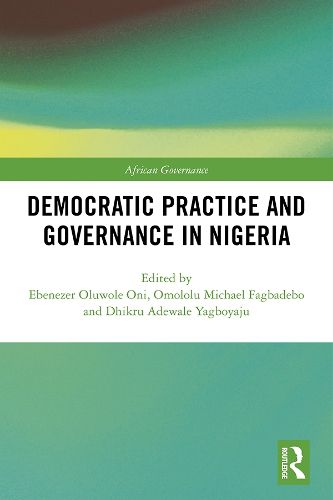 Cover image for Democratic Practice and Governance in Nigeria