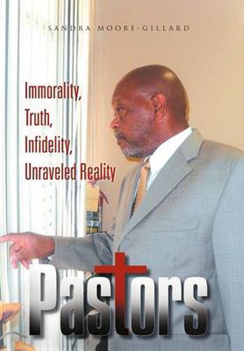 Cover image for Pastors: Immorality, Truth, Infidelity, Unraveled Reality