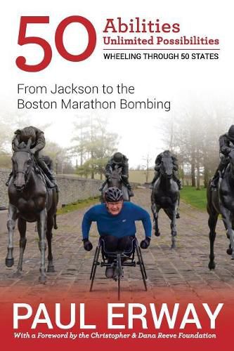 50 Abilities, Unlimited Possibilities -- Wheeling Through 50 States: From Jackson to the Boston Marathon Bombing