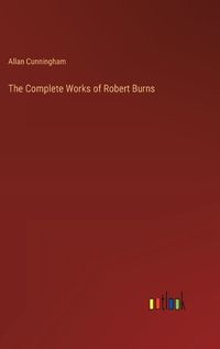 Cover image for The Complete Works of Robert Burns