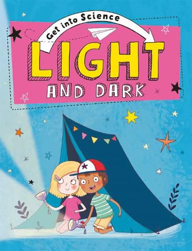 Cover image for Get Into Science: Light and Dark