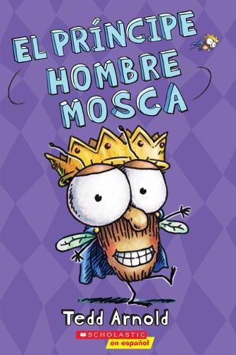 El Principe Hombre Mosca (Prince Fly Guy): Volume 15