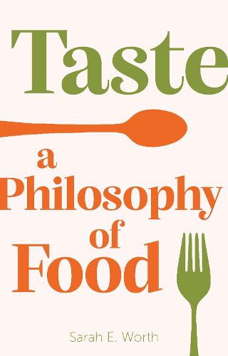 Cover image for Taste: A Philosophy of Food