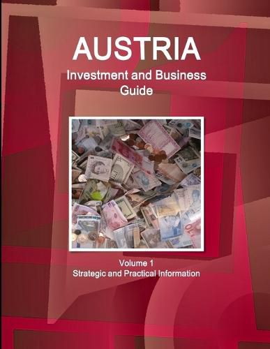 Cover image for Austria Investment and Business Guide Volume 1 Strategic and Practical Information
