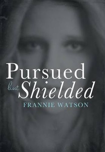 Cover image for Pursued but Shielded