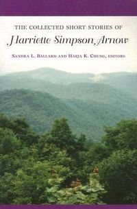 Cover image for The Collected Short Stories of Harriette Simpson Arnow